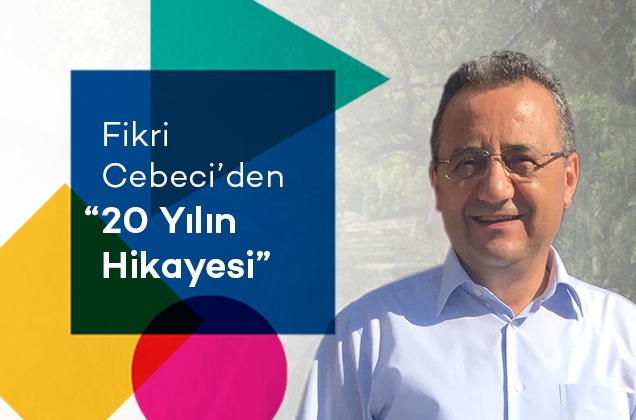 The Story of 20 Years with Fikri Cebeci