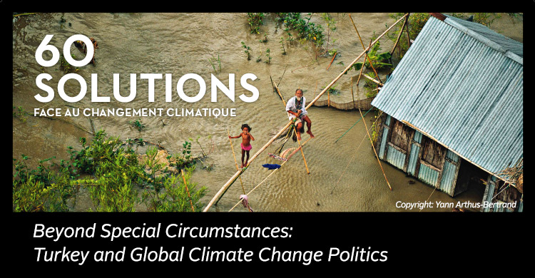 Beyond Special Circumstances: Turkey and Global Climate Change Politics