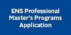 2015-2016 ENS Professional Master's Programs Application