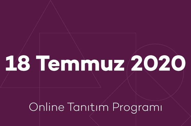 18 Temmuz 2020 Online Tanıtım Programı