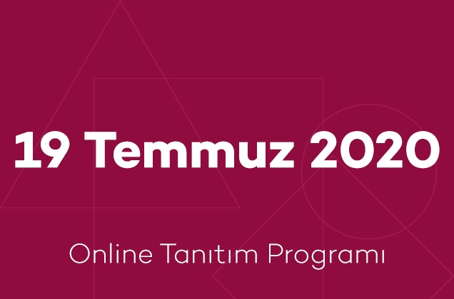 19 Temmuz 2020 Online Tanıtım Programı
