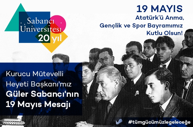Kurucu Mütevelli Heyeti Başkanımız Güler Sabancı'nın 19 Mayıs Mesajı