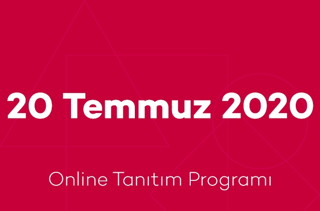 20 Temmuz 2020 Online Tanıtım Programı