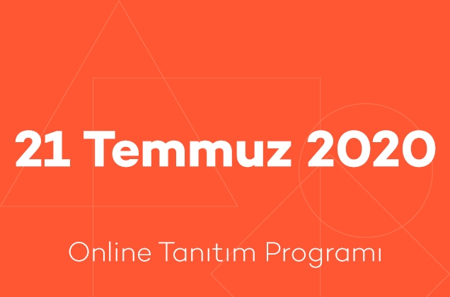 21 Temmuz 2020 Online Tanıtım Programı