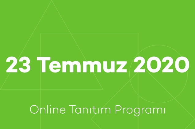 23 Temmuz 2020 Online Tanıtım Programı