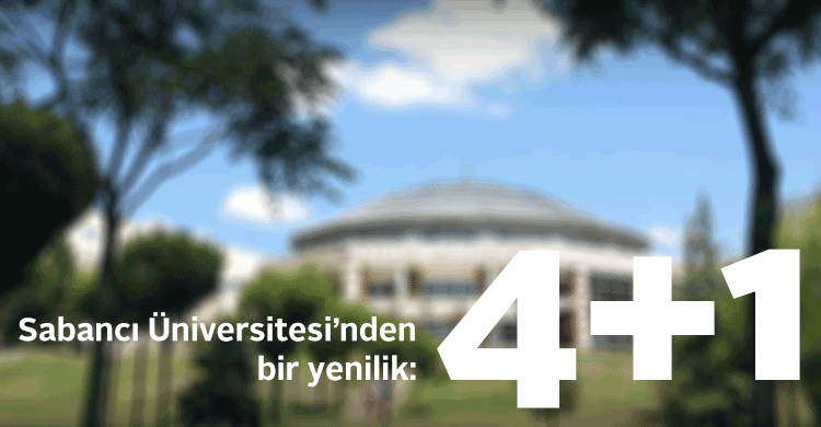 Sabancı Üniversitesi’nden öğrencilerine MBA ve MiF’i kolaylaştıran yeni uygulama: 4+1