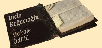 Dicle Koğacıoğlu Makale Ödülü 2011'e başvurular başladı