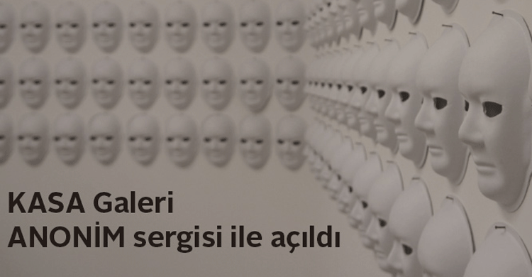 KASA Galeri’den yılın ilk sergisi “ANONİM”