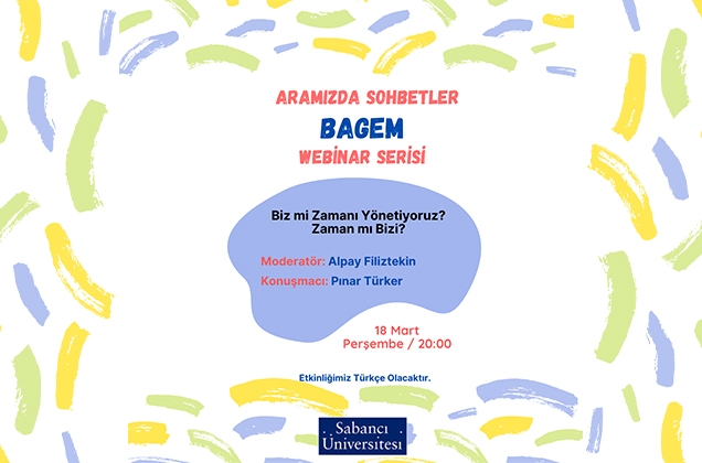 "Biz mi Zamanı Yönetiyoruz? Zaman mı Bizi?" webinarı