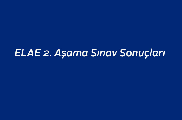 20 Eylül 2016 ELAE 2. Aşama Sınav Sonuçları