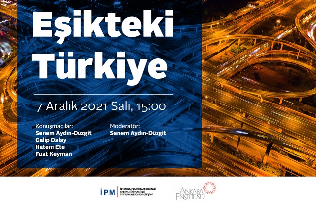 “Eşikteki Türkiye” webinar serisinin üçüncüsü gerçekleşecek