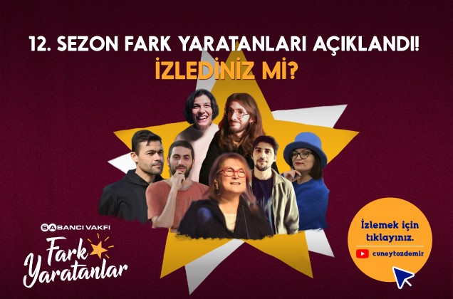 Sabancı Vakfı'nın 12. sezon "Fark Yaratanları" belli oldu