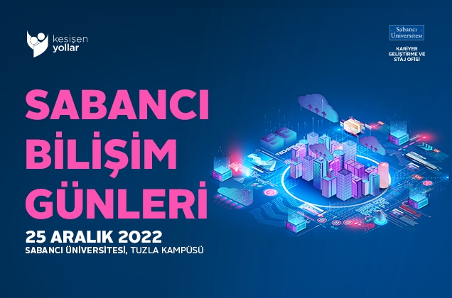 Sabancı Üniversitesi Bilişim Günleri’ne davetlisiniz