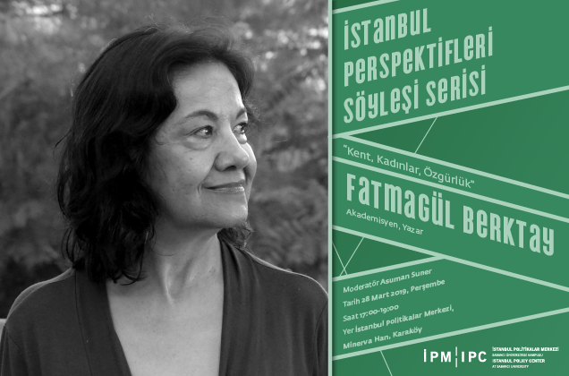 İstanbul Perspektifleri söyleşi serisinin yeni konuğu Fatmagül Berktay