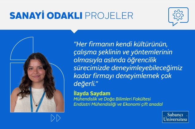 Sanayi Odaklı Projeler ENS 491 Mezuniyet Programı Röportajı: İlayda Saydam