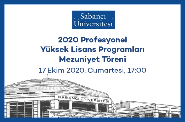 Sabancı Üniversitesi Tezsiz Yüksek Lisans Programları 2020 Mezuniyet Töreni