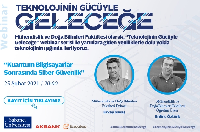 "Kuantum Bilgisayarlar Sonrasında Siber Güvenlik" webinarı