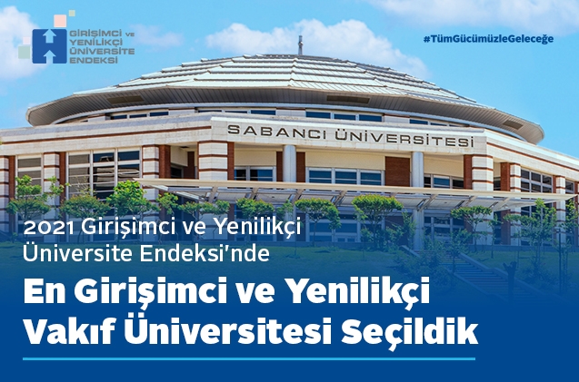 Sabancı Üniversitesi en girişimci ve yenilikçi vakıf üniversitesi seçildi