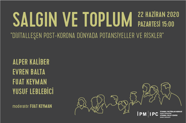 "Dijitalleşen Post-Korona Dünyada Potansiyeller ve Riskler"