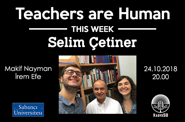 Teachers are Human'ın yeni konuğu Selim Çetiner