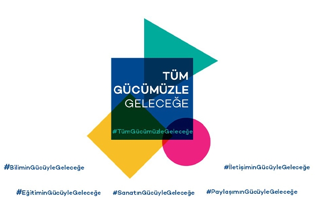 Tüm Gücümüzle Geleceğe