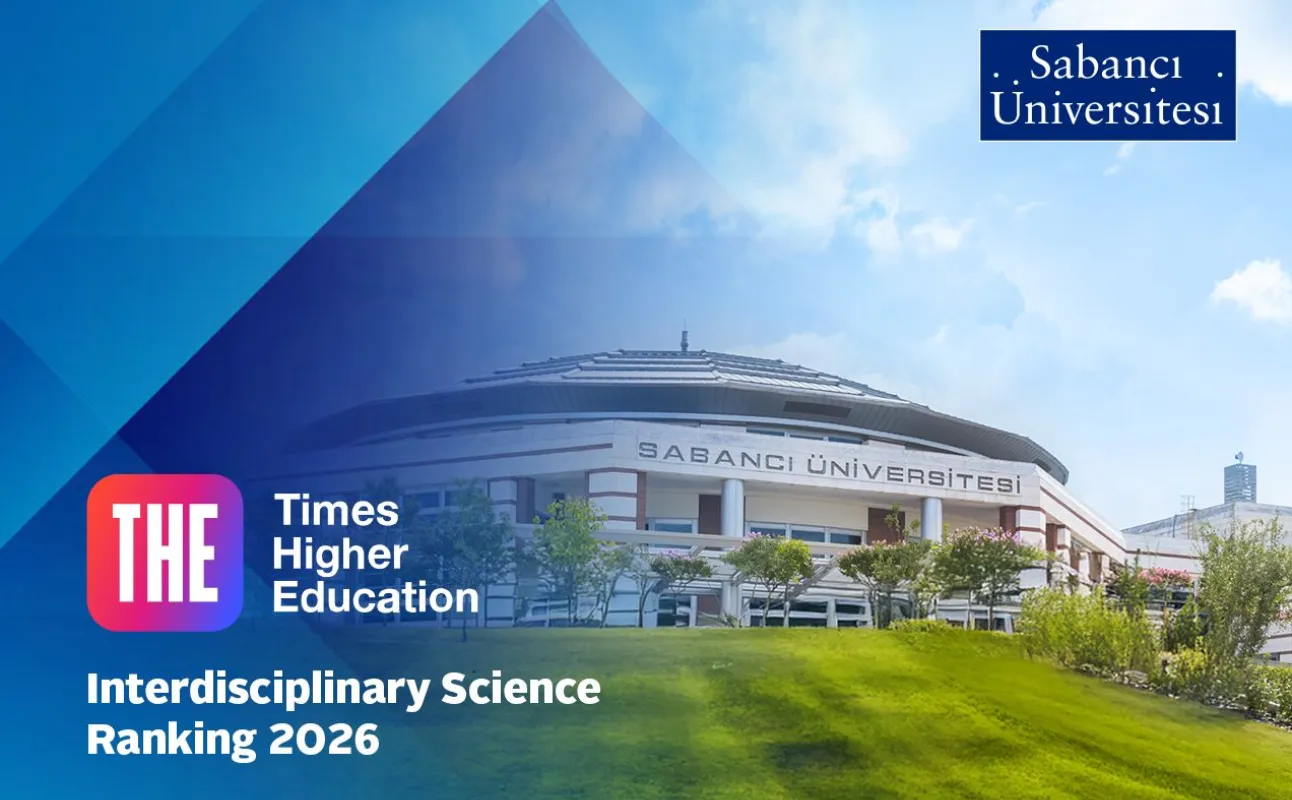 Sabancı Üniversitesi, THE 2026 Disiplinlerarası Bilim Sıralaması’nda Dünya Genelinde 66. Sırada