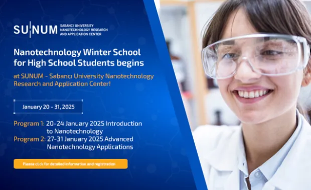 Nanotechnology Winter School for High School Students begins at SUNUM - Sabancı University Nanotechnology Research and Application Center!