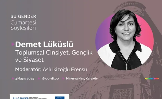 SU Gender Cumartesi Söyleşileri’nde Demet Lüküslü ile Buluşuyoruz