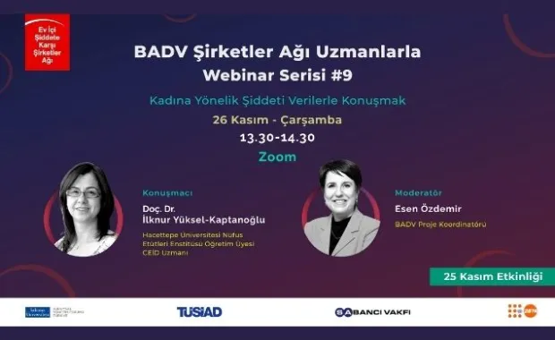 BADV Şirketler Ağı Uzmanlarla Webinar Serisi #9 Kadına Yönelik Şiddeti Verilerle Konuşmak 