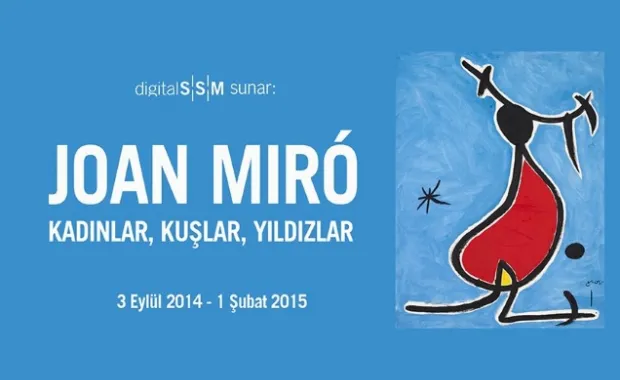 Joan Miró. Kadınlar, Kuşlar, Yıldızlar sergisi şimdi çevrimiçi seçkisiyle SSM’de