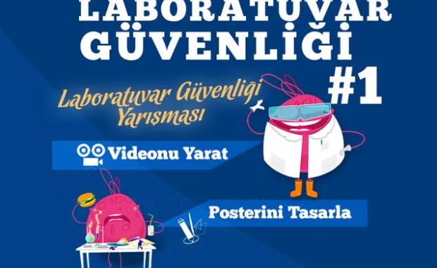 Laboratuvar Güvenliği Video ve Poster Tasarım Yarışması