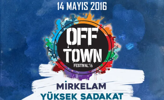 Offtown Festival '16'ya hazır mısınız?