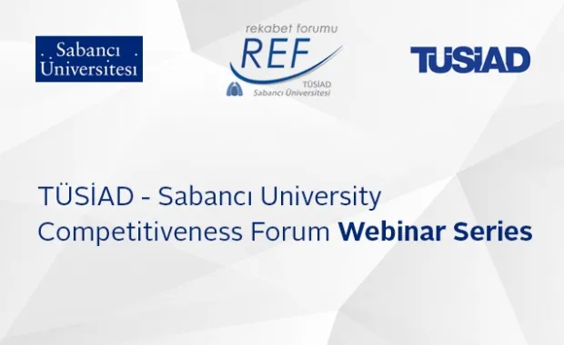 TÜSİAD – Sabancı Üniversitesi Rekabet Forumu REF’ten webinar “Turizmde Sürdürülebilirlik ve Rekabetçilik”