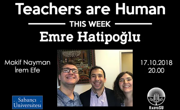 Teachers are Human'ın yeni konuğu Emre Hatipoğlu