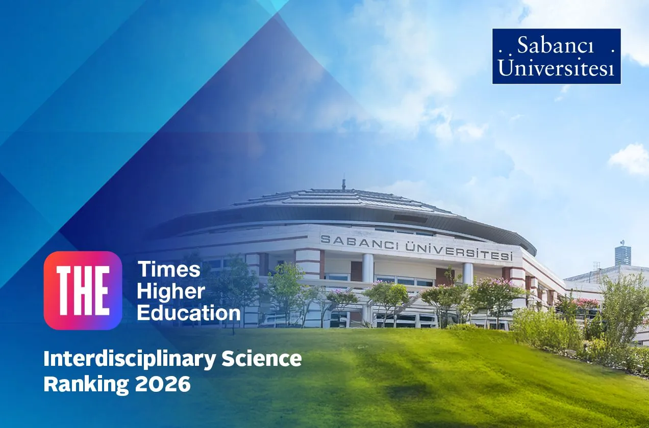 Sabancı Üniversitesi, THE 2026 Disiplinlerarası Bilim Sıralaması’nda Dünya Genelinde 66. Sırada