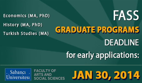 SABANCI UNIVERSITY FACULTY of ARTS and SOCIAL SCIENCES (FASS) GRADUATE PROGRAMS 2014 – 2015 FALL EARLY APPLICATIONS