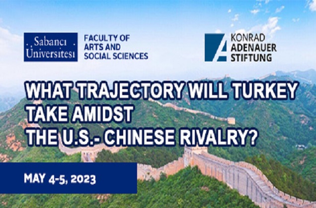 Konrad-Adenauer-Stiftung Türkiye together with the Sabancı University is organizing the “What Trajectory Will Turkey Take Amidst The U.S.- Chinese Rivalry?" for the fourth time
