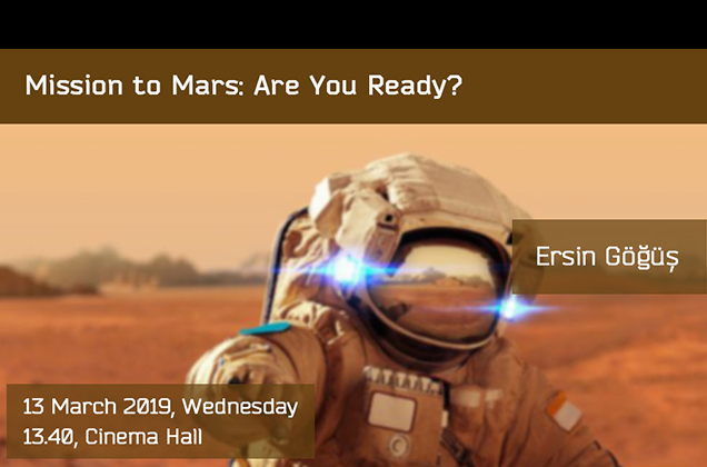 "Mission to Mars: Are You Ready" Ersin Göğüş seminer
