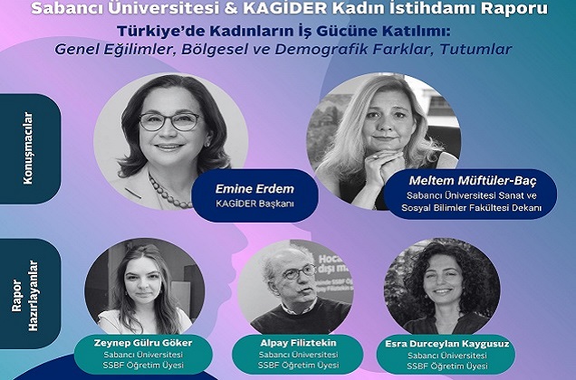 Sabancı Üniversitesi& KAGİDER Kadın İstihdam Raporu Açıklanacak