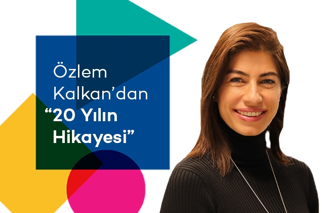 Özlem Kalkan'dan 20 Yılın Hikayesi