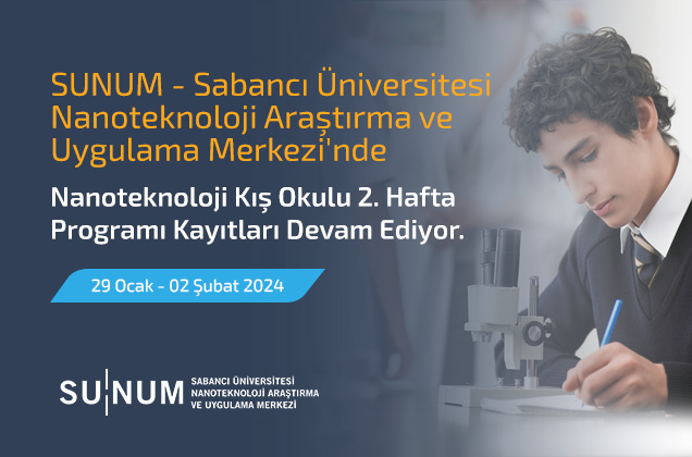 SUNUM Nanoteknoloji Kış Okulu 2. hafta programı kayıtları devam ediyor