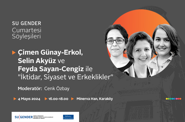 SU Gender Cumartesi Söyleşileri, Çimen Günay-Erkol, Selin Akyüz ve Feyda Sayan-Cengiz&#039;i Konuk Ediyor