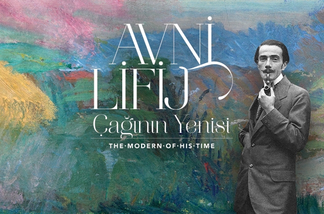 “Avni Lifij Çağının Yenisi” Sergisi