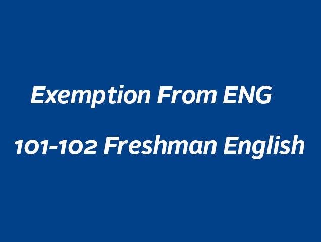 Exemption From ENG 101-102 Freshman English