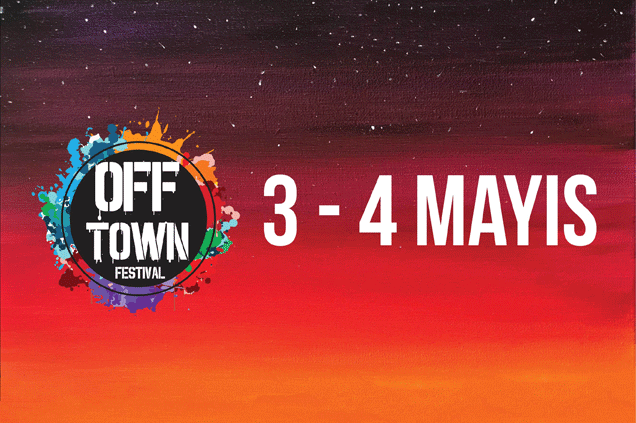 “OFFTOWN” ile 4 Mayıs’ta müziğe doyacaksınız!