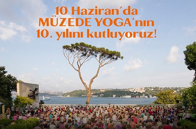 Müzede Yoga, 10 Haziran’da 10. Yılını Kutluyor