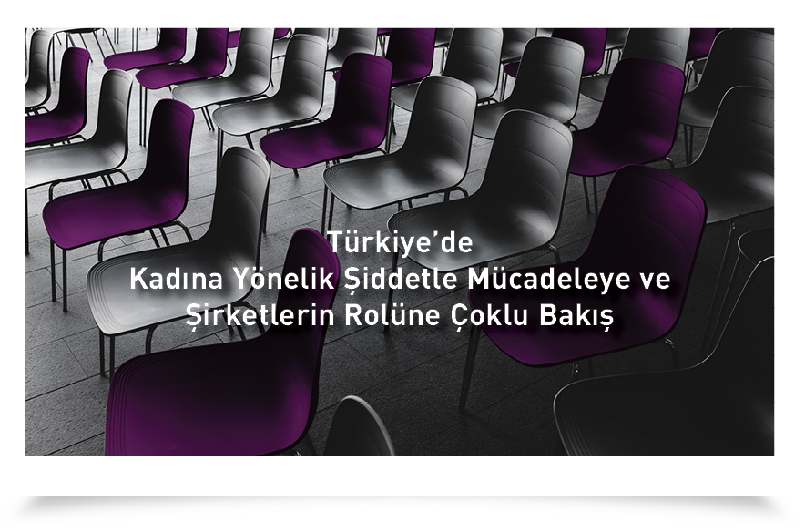 İş Dünyası Aile İçi Şiddete Karşı Projesi Yıllık Değerlendirme Toplantısı
