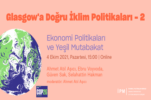 İPM’den Glasgow’a Doğru İklim Politikaları webinar serisi: Ekonomi Politikaları ve Yeşil Mutabakat
