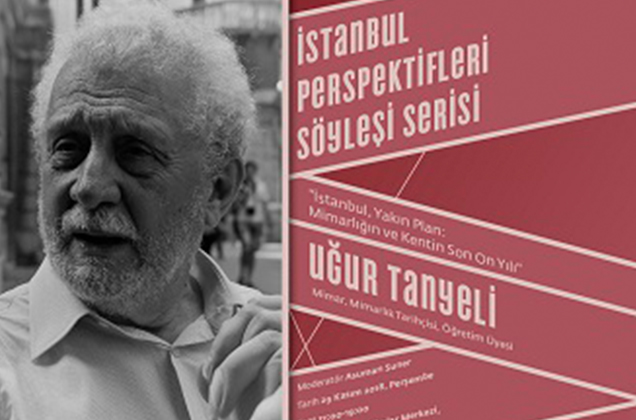 İstanbul Perspektifleri’nin yeni konuğu Uğur Tanyeli