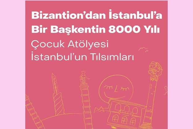 SSM’den Çocuk Atölyesi: "İstanbul’un Tılsımları"